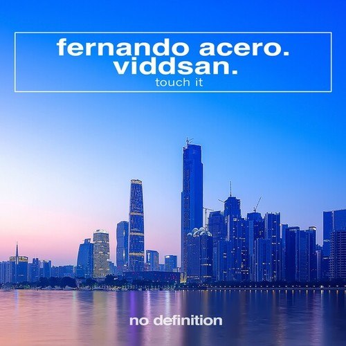 Fernando Acero, Viddsan-Touch It