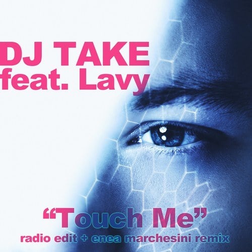 DJ Take, Lavy-Touch Me