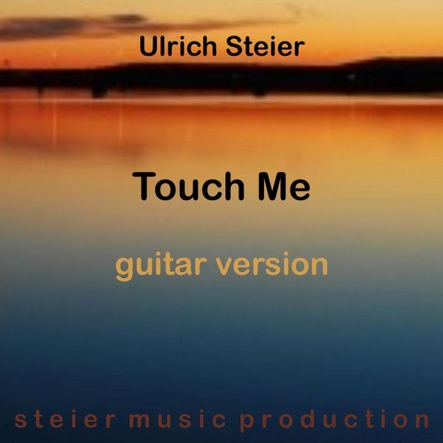 Touch Me (Guitar Version)