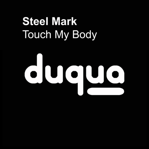 Steel Mark-Touch My Body