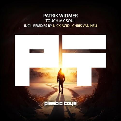 Patrik Widmer, Nick Acid, Chris Van Neu-Touch My Soul (Remixes)