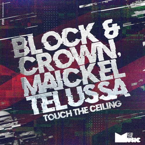 Block & Crown, Maickel Telussa-Touch the Ceiling