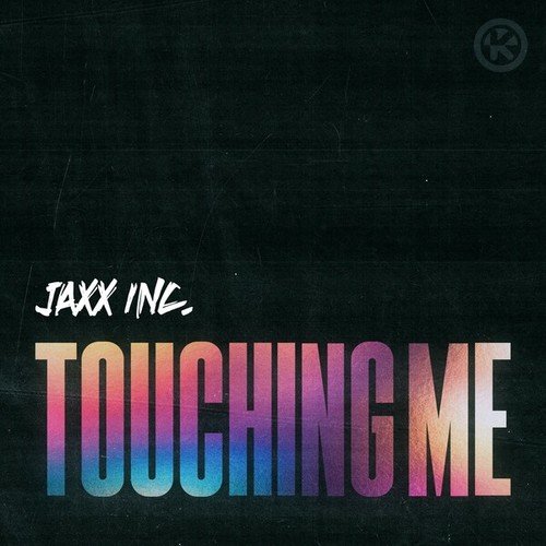 Jaxx Inc.-Touching Me