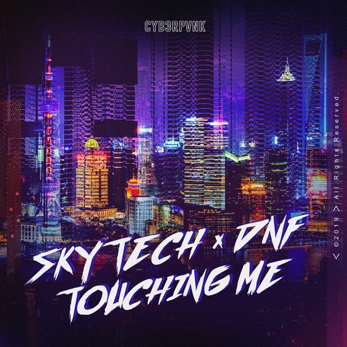 Dnf, Skytech-Touching Me