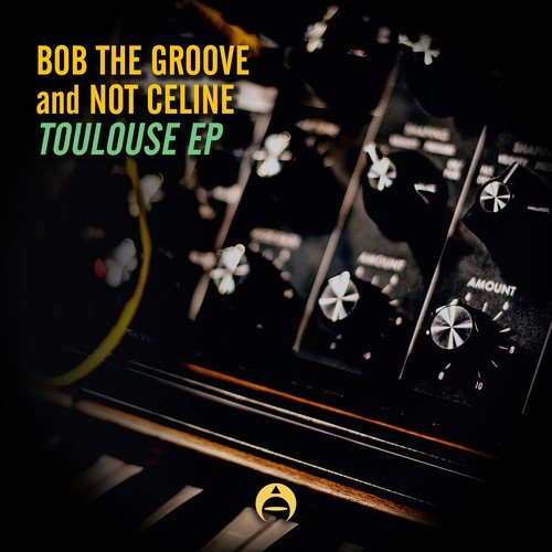 Bob The Groove, Not Celine-Toulouse EP