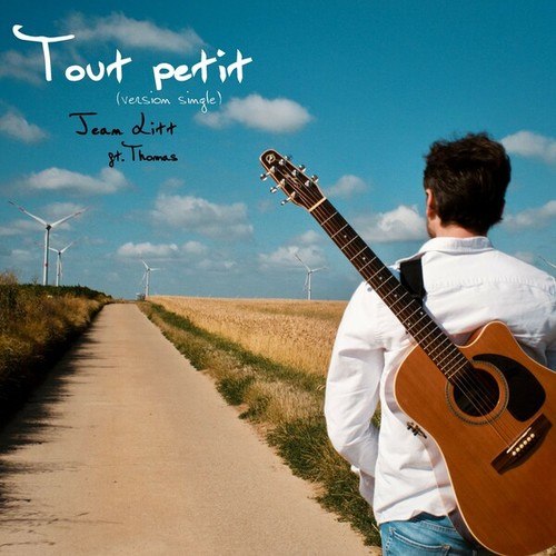 Thomas, Jean Litt-Tout petit (Version single)