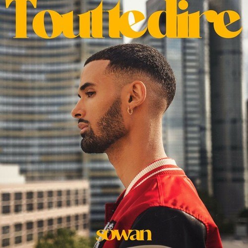 Sowan-Tout te dire