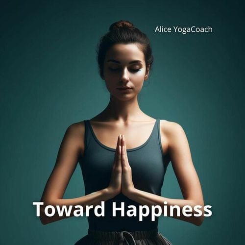 Toward Happiness