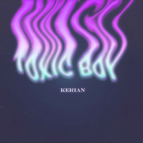 Kerian-Toxic Boy