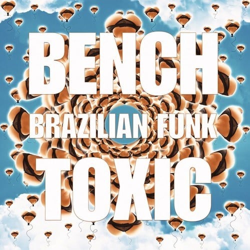 Bench-Toxic (Brazilian Funk)