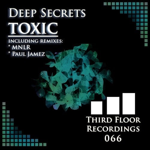 Deep Secrets, MNLR, Paul Jamez-Toxic