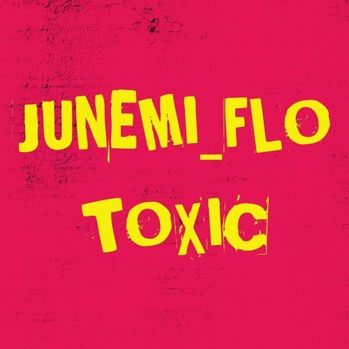 Junemi_flo-Toxic