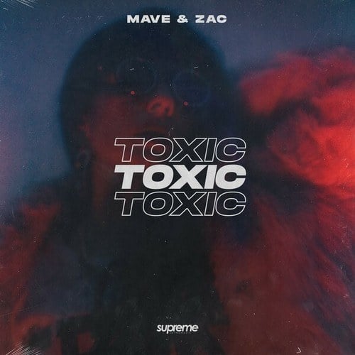 Mave & Zac-Toxic