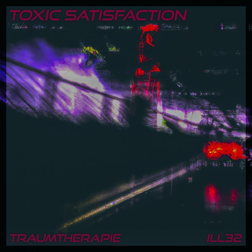 Traumtherapie-Toxic Satisfaction
