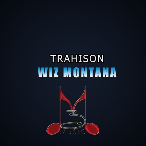 Wiz Montana-Trahison