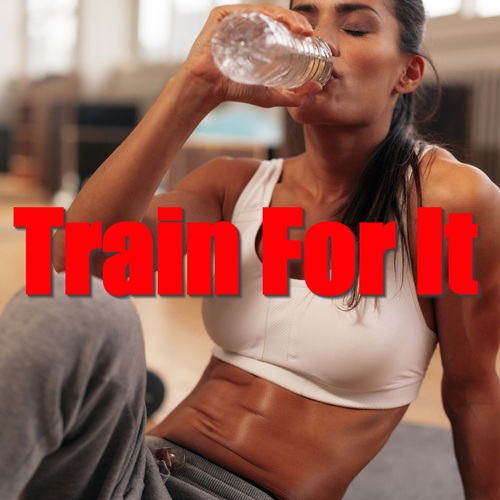 Train For It