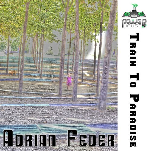 Adrian Feder, Ariel-Train To Paradise
