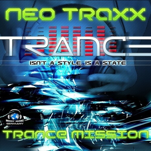 NEO TRAXX-Trance Mission (Isn't a Style Is a State)