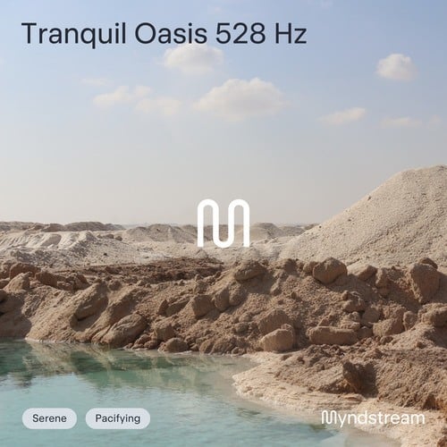 Tranquil Oasis 528hz