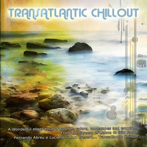 Balance, Global Project, Sergio Walgood, Smiley Pixie, Shakri, Ambiens Indages, Baque In Beat, Teresa Gabriel, Pedrabranca, Yubaban-Transatlantic Chill Out