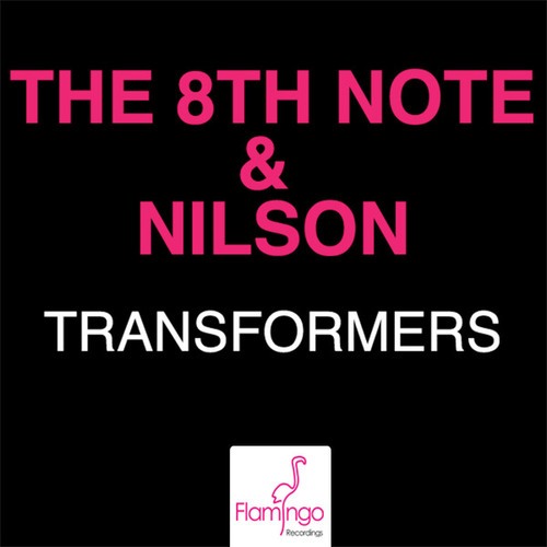 The 8th Note, Nilson-Transformers