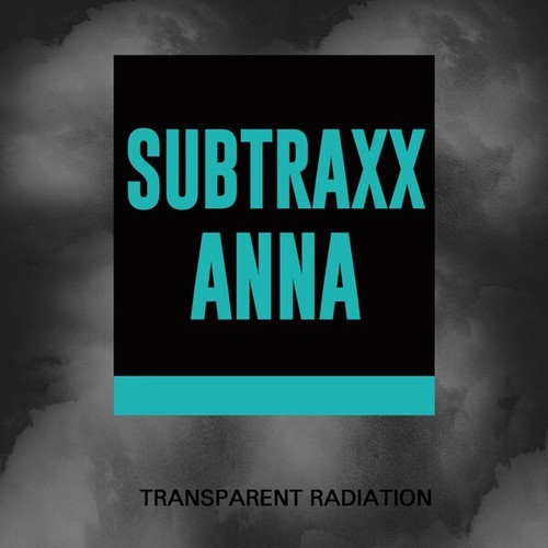 ANNA (UK), Subtraxx-Transparent Radiation