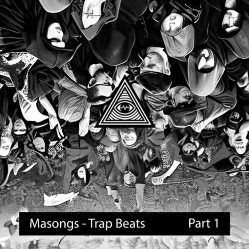 Masongs-Trap Beats, Pt. 1