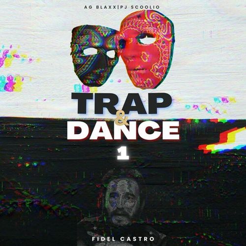 Trap & Dance 1 (Fidel Castro)