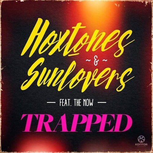 Hoxtones, Sunloverz, The Now-Trapped