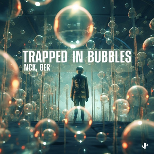 Nck, 8er-Trapped in Bubbles