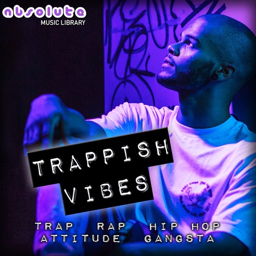 Absolute Music-Trappish Vibes