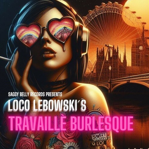 Loco Lebowski-Travaille burlesque