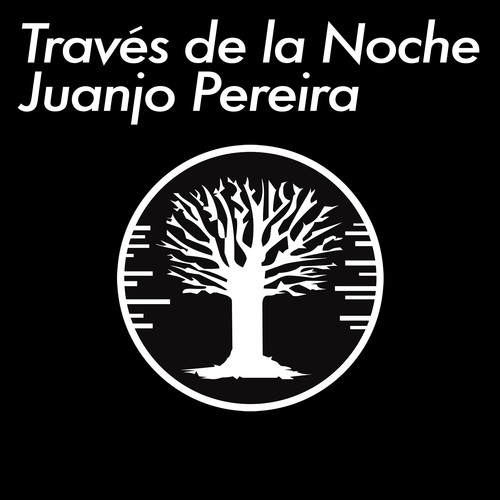 Juanjo Pereira-Través de la Noche