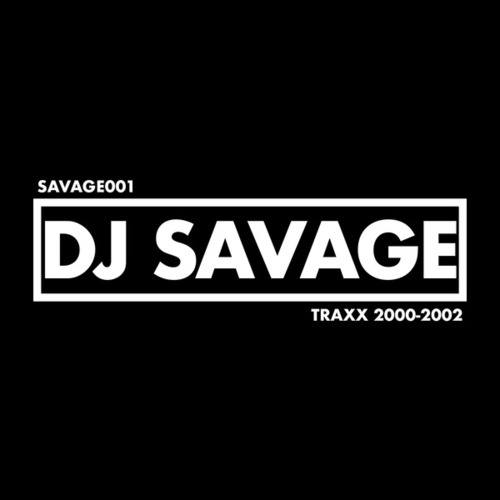 DJ Savage-Traxx 2000-2002