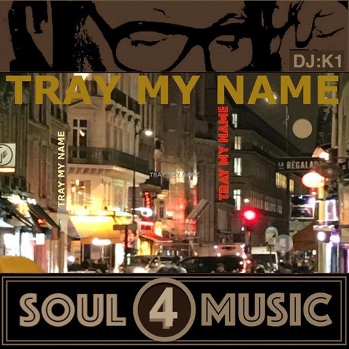 DJ:K1-Tray My Name