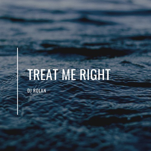 DJ ROLAN-Treat Me Right