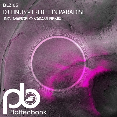 DJ Linus, Marcelo Vasami-Treble in Paradise (Inc. Marcelo Vasami Remix)