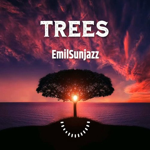EmilSunjazz-Trees