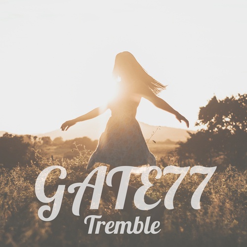 GATE77-Tremble
