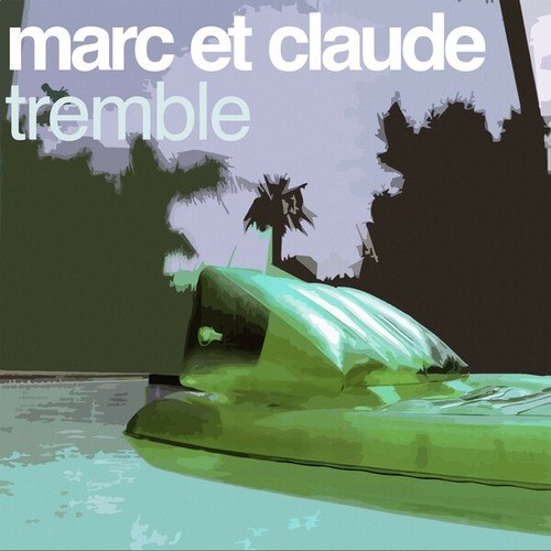 Marc Et Claude, Riva, Saints & Sinners, Jan Driver, Cj Stone-Tremble (The Remixes)