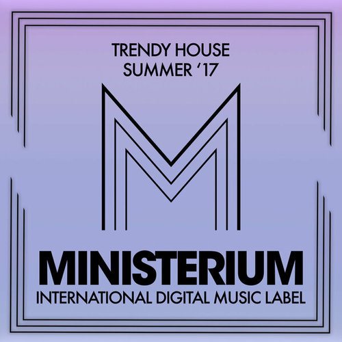 Trendy House (Summer '17)