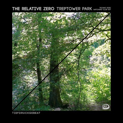 The Relative Zero-Treptower Park (Techno Bird Watching Club 007)