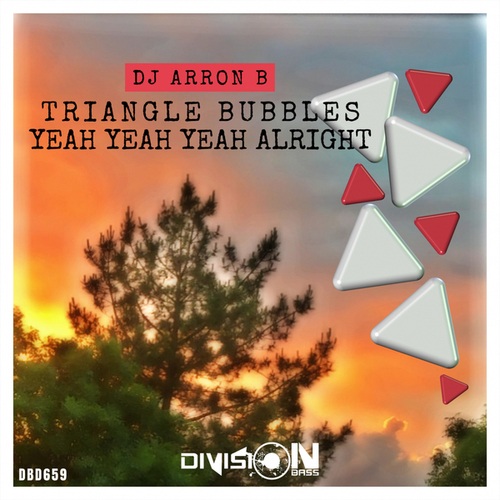 Dj Arron B-Triangle Bubbles & Yeah Yeah Yeah Alright
