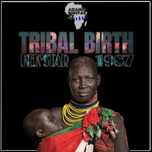 Kek'star-Tribal Birth