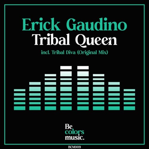 Erick Gaudino-Tribal Queen