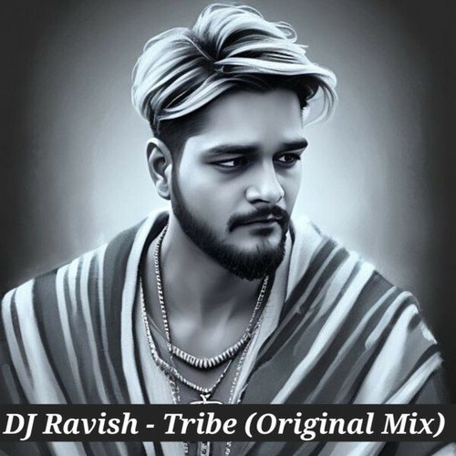 Dj Ravish-Tribe