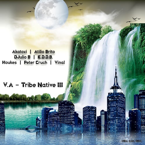 Akatoxi, Atilio Brito, DJulio B, E.D.D.B., Houkes, Peter Cruch, Vinal-Tribe Native III