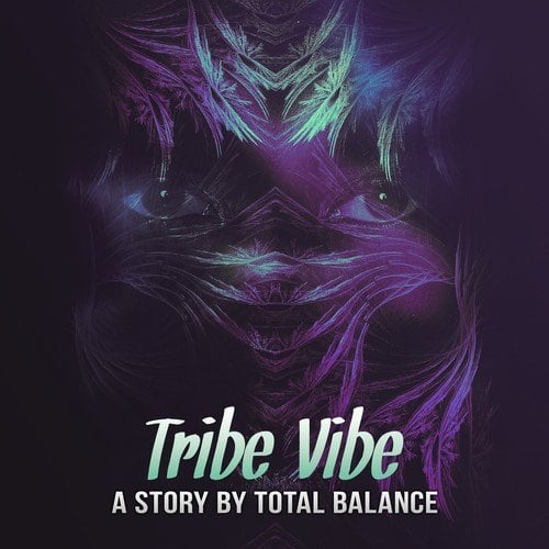 Total Balance-Tribe Vibe