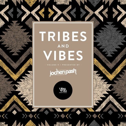 Tribes & Vibes, Vol. 9 - Pres. By Jochen Pash