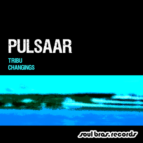 Pulsaar-Tribu / Changings